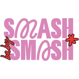 Smash Baby Smash